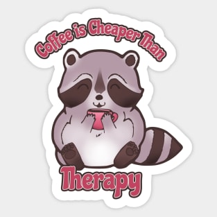 "Coffee is Cheaper Than Therapy" Raccoon Sticker